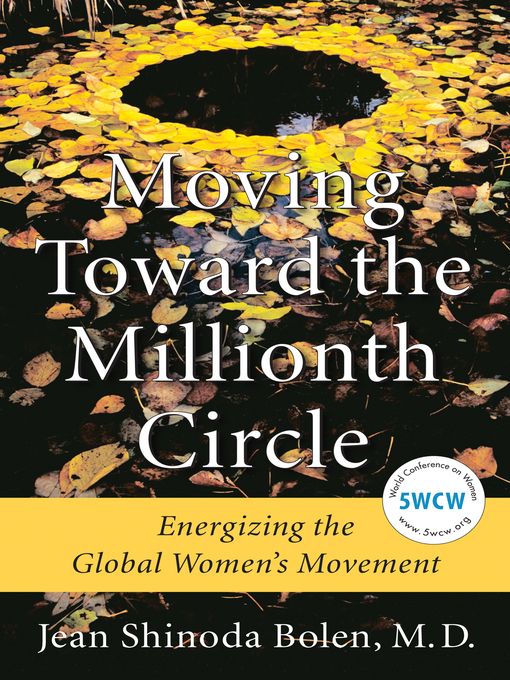 Title details for Moving Toward the Millionth Circle by Jean Shinoda Bolen - Available
